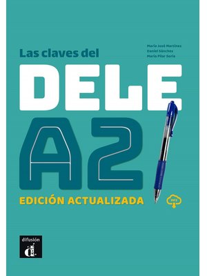 Las claves del DELE A2. Version 2020. Edición actualizada + MP3 descargable