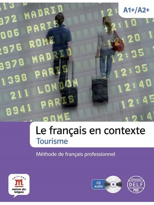 Le français en contexte Tourisme, Livre de l’élève + CD audio