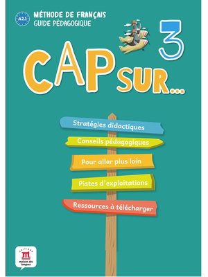 Cap sur… 3 – Guide pédagogique