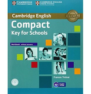 Compact Key for Schools, Workbook without Answers with Audio CD