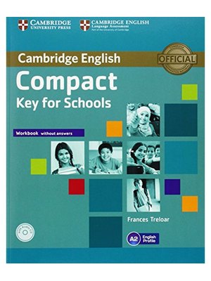 Compact Key for Schools, Workbook without Answers with Audio CD