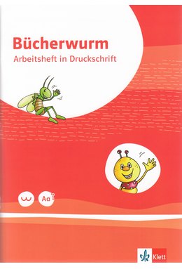 Bücherwurm Fibel. Arbeitsheft in Druckschrift mit Schreibtabelle Klasse 1