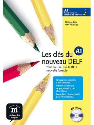 Les clés du nouveau DELF A1, Livre de l’élève + CD audio