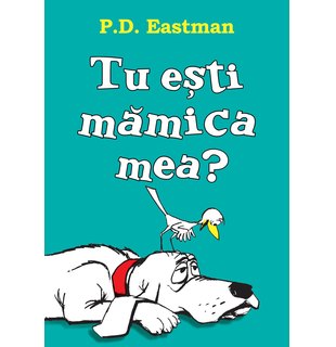 Tu ești mămica mea?