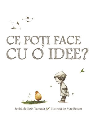 Ce poți face cu o idee? Ce poți face cu o idee?