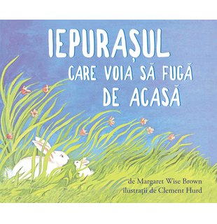 Iepurașul care voia să fugă de acasă