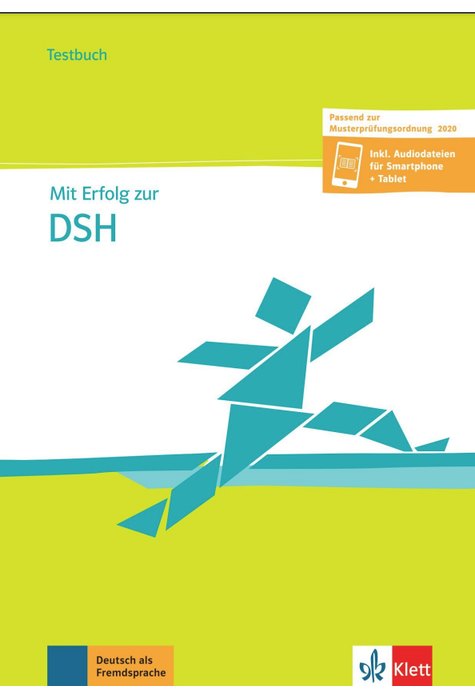 Mit Erfolg zur DSH - Testbuch passend zur neuen MPO 2019 Mit Erfolg zur DSH - Testbuch passend zur neuen MPO 2019