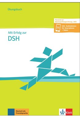Mit Erfolg zur DSH - Übungsbuch passend zur neuen MPO 2019
