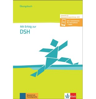 Mit Erfolg zur DSH - Übungsbuch passend zur neuen MPO 2019