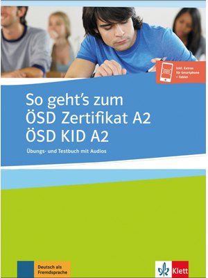 So geht´s zum ÖSD Zertifikat A2 / ÖSD KID A2 Übungs- und Testbuch mit Audios