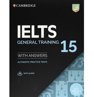IELTS 15 General Training Student's Book with Answers with Audio with Resource Bank Authentic Practice Tests