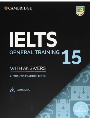 IELTS 15 General Training Student's Book with Answers with Audio with Resource Bank Authentic Practice Tests