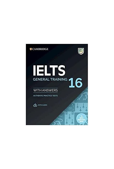 IELTS 16 General Training Student's Book with Answers with Audio with Resource Bank