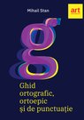 Ghid ORTOGRAFIC, ortoepic și de punctuație