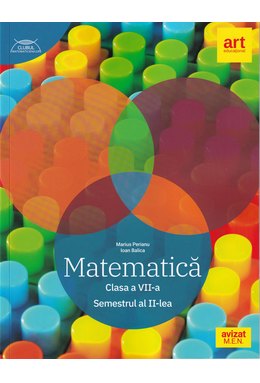 SET Matematică. Clasa a VII-a. Semestrul 1 + semestrul 2.