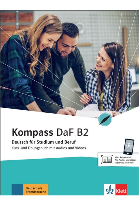 Kompass DaF B2, Kurs- und Übungsbuch mit Audios und Videos Kompass DaF B2, Kurs- und Übungsbuch mit Audios und Videos