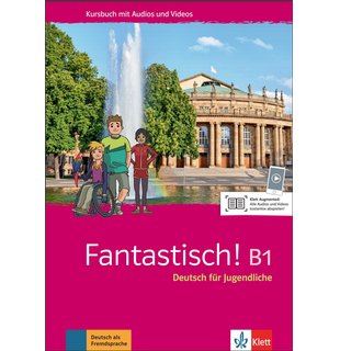 Fantastisch! B1, Kursbuch mit Audios und Videos