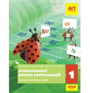 Comunicare în limba română. Antrenament pentru performanță. Clasa a I-a.
