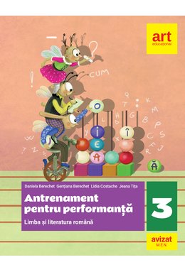 Limba și literatura română. Antrenament pentru performanță. Clasa a III-a. Limba și literatura română