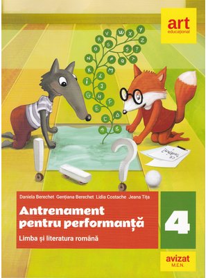 Limba și literatura română. Antrenament pentru performanță. Clasa a IV-a. Limba și literatura română Limba și literatura română. Antrenament pentru performanță. Clasa a IV-a. Limba și literatura română