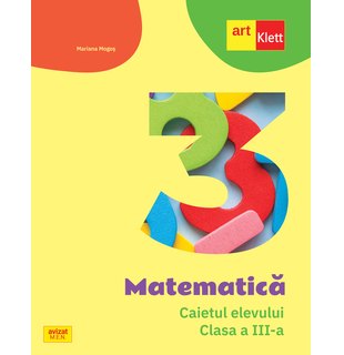 Matematică. Caietul elevului. Clasa a III-a.