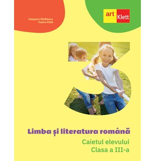 Limba și literatura română. Caietul elevului. Clasa a III-a