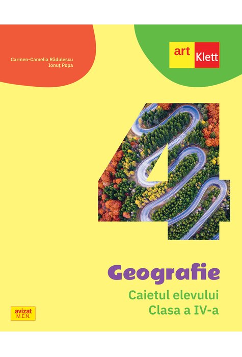 Geografie. Caietul elevului. Clasa a IV-a