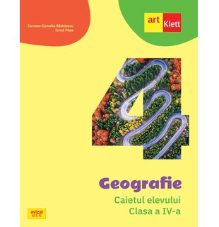 Geografie. Caietul elevului. Clasa a IV-a