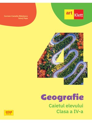 Geografie. Caietul elevului. Clasa a IV-a