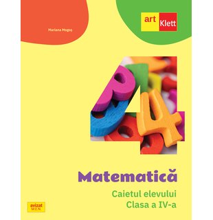 Matematică. Caietul elevului. Clasa a IV-a.