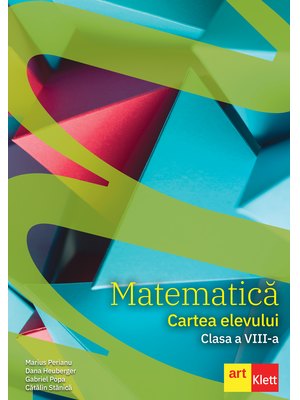 Matematică. Cartea elevului. Clasa a VIII-a.