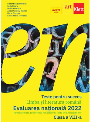 Teste pentru succes. LIMBA ȘI LITERATURA ROMÂNĂ. Clasa a VIII-a