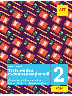 Teste pentru evaluarea națională la finalul clasei a II-a. Comunicare în LIMBA ROMÂNĂ. Matematică și explorarea mediului Teste pentru evaluarea națională la finalul clasei a II-a. Comunicare în LIMBA ROMÂNĂ. Matematică și explorarea mediului