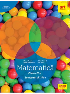MATEMATICĂ clasa a V-a. Semestrul II. CLUBUL MATEMATICIENILOR MATEMATICĂ clasa a V-a. Semestrul II. CLUBUL MATEMATICIENILOR