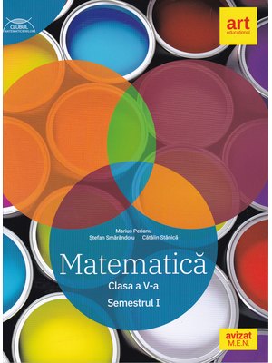 MATEMATICĂ clasa a V-a. Semestrul I. CLUBUL MATEMATICIENILOR MATEMATICĂ clasa a V-a. Semestrul I. CLUBUL MATEMATICIENILOR