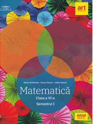 Matematică. Clasa a VI-a. Semestrul I. Clubul Matematicienilor Matematică. Clasa a VI-a. Semestrul I. Clubul Matematicienilor