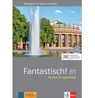 Fantastisch! B1, Übungsbuch mit Audios und Videos