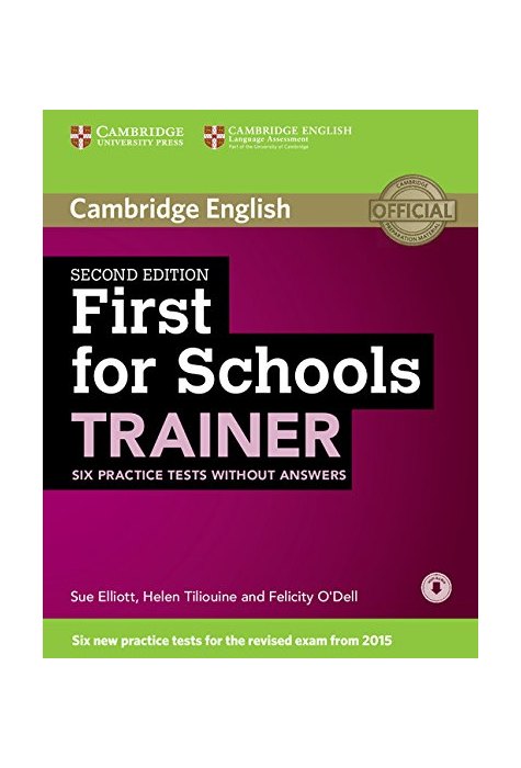 First for Schools Trainer 2nd ed. Six Practice Tests without Answers with Audio