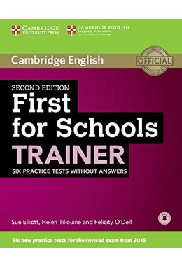 First for Schools Trainer 2nd ed. Six Practice Tests without Answers with Audio