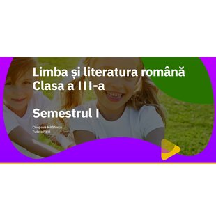 EduDigital ACCES INDIVIDUAL. Clasa a III-a - limba și literatura română