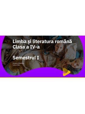 EduDigital ACCES INDIVIDUAL. Clasa a IV-a - limba și literatura română