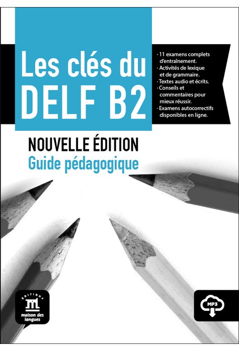 Les clés du DELF B2 Nouvelle édition – Guide pédagogique + MP3