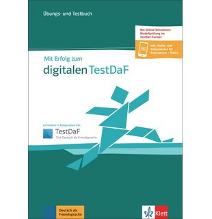 Mit Erfolg zum digitalen TestDaF Übungs- und Testbuch + online