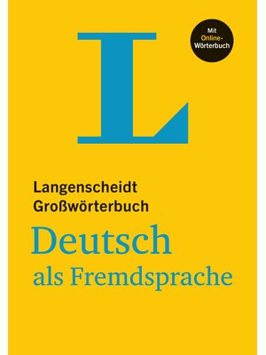 Langenscheidt Großwörterbuch Deutsch als Fremdsprache