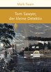 Tom Sawyer, der kleine Detektiv