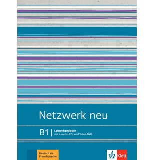 Netzwerk neu B1, Lehrerhandbuch mit 4 Audio-CDs und Video-DVD