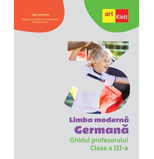 Limba Germană. Ghidul profesorului. Clasa a III-a