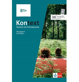 Kontext B1+. Übungsbuch mit Audios und Videos