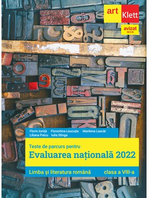 Evaluarea națională 2022. Limba și literatura română. Clasa a VIII-a