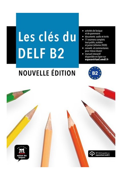 Les clés du DELF B2 Nouvelle édition – Livre de l’élève + MP3